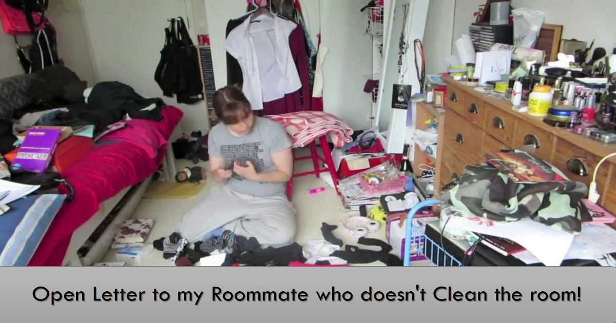 Open Letter to my Roommate who doesn't Clean the room